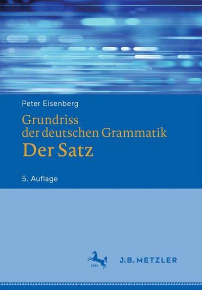 Grundriss der deutschen Grammatik - Der Satz