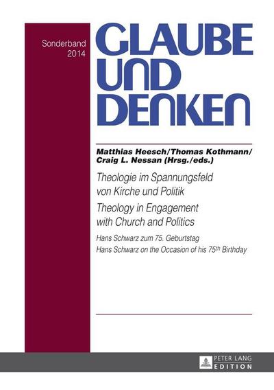 Theologie im Spannungsfeld von Kirche und Politik - Theology in Engagement with Church and Politics