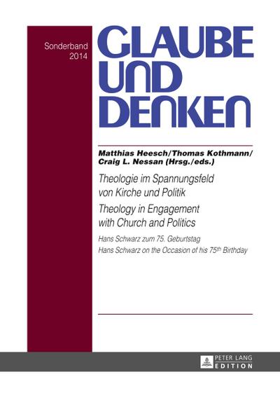 Theologie im Spannungsfeld von Kirche und Politik - Theology in Engagement with Church and Politics