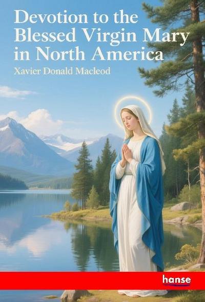 Devotion to the Blessed Virgin Mary in North America