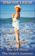 Buying the Virgin - Box Set Three - The Virgin’s Summer (Buying the Virgin Box Set, #3)