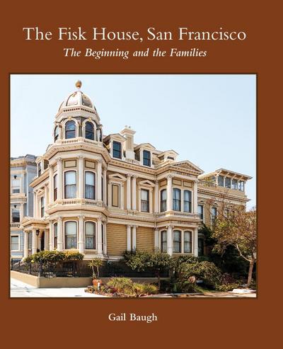 The Fisk House, San Francisco