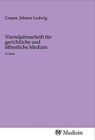 Vierteljahrsschrift für gerichtliche und öffentliche Medizin