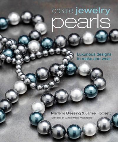 Blessing, M: Create Jewelry: Pearls
