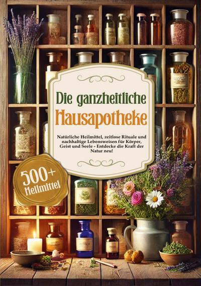 Die ganzheitliche Hausapotheke