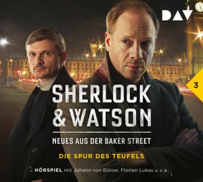 Sherlock & Watson - Neues aus der Baker Street: Die Spur des Teufels (Fall 3), 1 Audio-CD