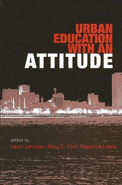 Urban Education with an Attitude