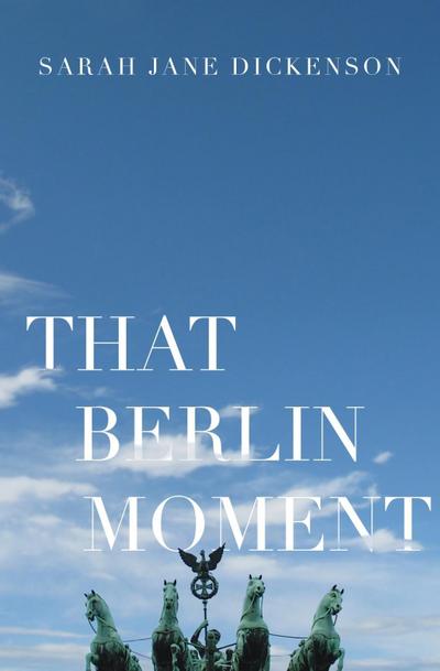 That Berlin Moment