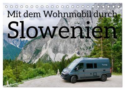 Mit dem Wohnmobil durch Slowenien (Tischkalender 2025 DIN A5 quer), CALVENDO Monatskalender