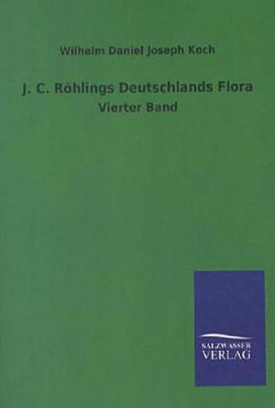 J.C. Röhlings Deutschlands Flora
