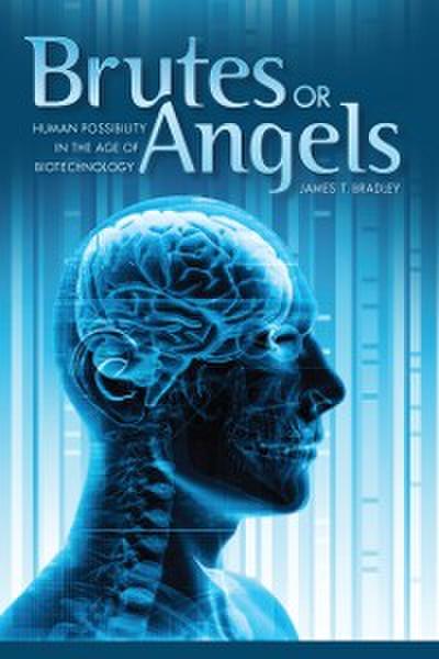 Brutes or Angels