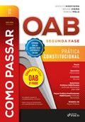 Como Passar na OAB - 2ª Fase : Prática Constitucional - 10ª Ed - 2026