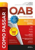 Como Passar na OAB - 2ª Fase : Prática Civil - 7ª Ed - 2026