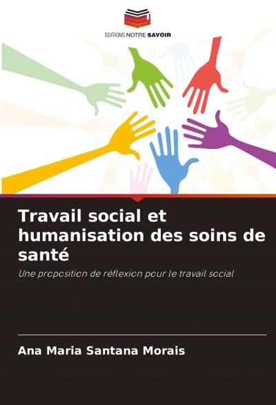 Travail social et humanisation des soins de santé