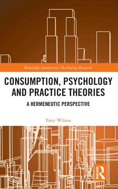Consumption, Psychology and Practice Theories
