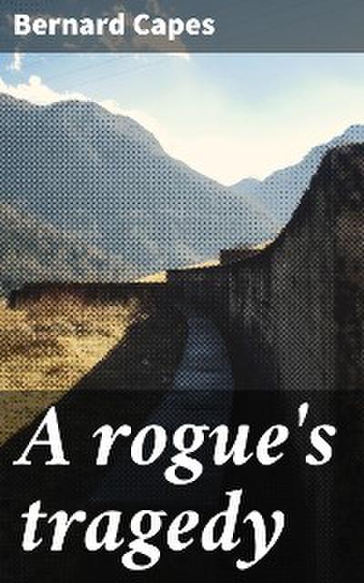A rogue’s tragedy