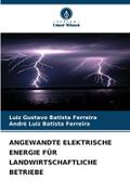 ANGEWANDTE ELEKTRISCHE ENERGIE FÜR LANDWIRTSCHAFTL