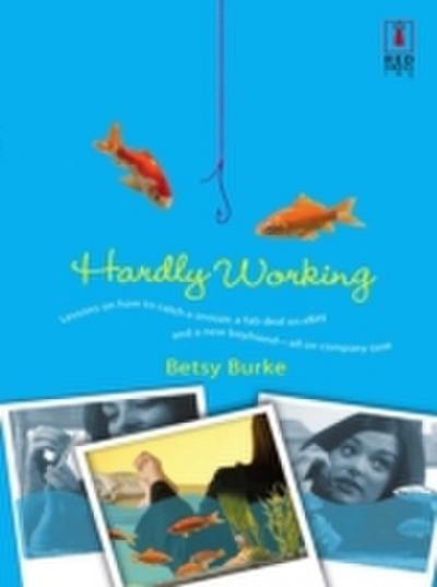 Hardly Working (Mills & Boon Silhouette)