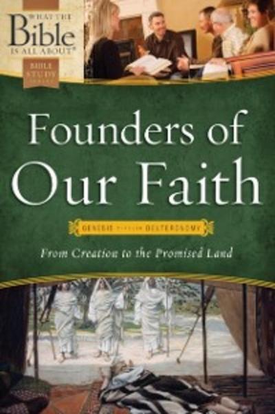 Founders of Our Faith: Genesis through Deuteronomy