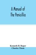 A manual of the penicillia