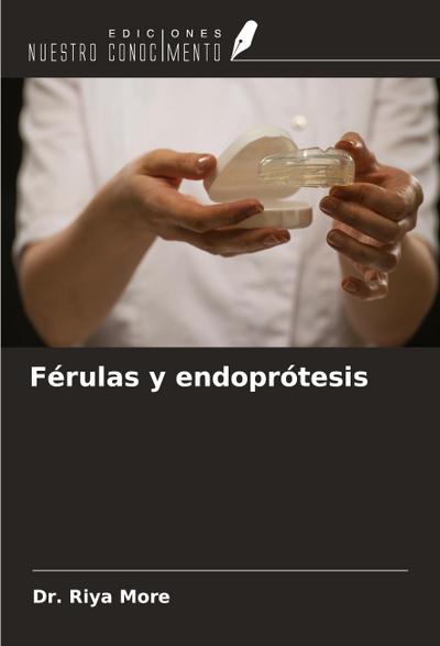 Férulas y endoprótesis