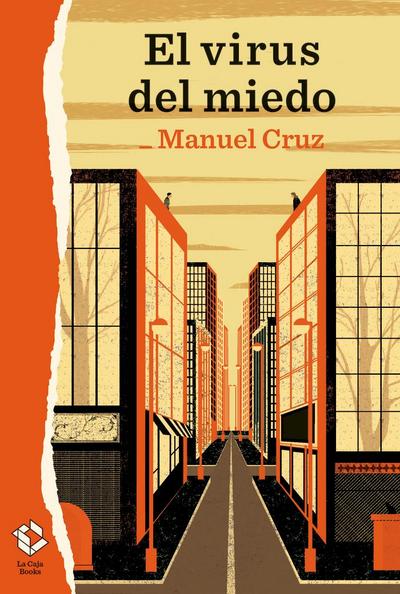 El virus del miedo : siete aproximaciones a una pasión triste