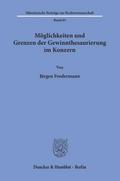 Möglichkeiten und Grenzen der Gewinnthesaurierung 