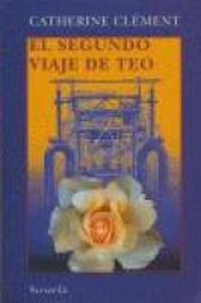 El segundo viaje de Teo : la sangre del mundo - Anne-Hélène Suárez Girard