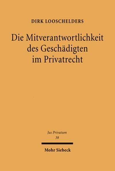 Die Mitverantwortlichkeit des Geschädigten im Privatrecht
