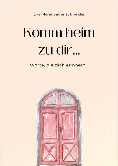 Komm heim zu dir...