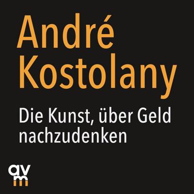 Die Kunst, über Geld nachzudenken, 1 Audio-CD