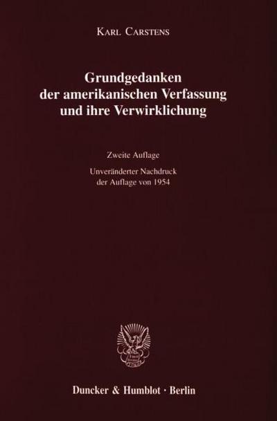 Grundgedanken der amerikanischen Verfassung und ihre Verwirklichung