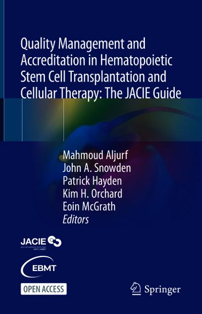 Quality Management and Accreditation in Hematopoietic Stem Cell Transplantation and Cellular Therapy