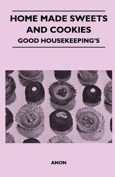 Home Made Sweets and Cookies - Good Housekeeping’s
