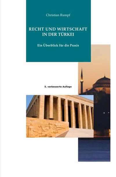 Recht und Wirtschaft der Türkei: Ein Überblick für die Praxis