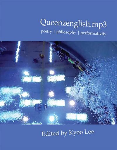 Queenzenglish.Mp3: Poetry Philosophy Performativity.