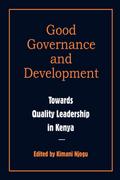 Governance and Development. Toward Quality Leadership in Kenya