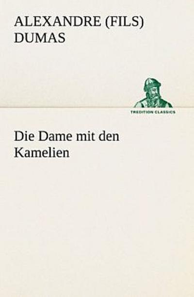 Die Dame mit den Kamelien