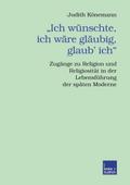 "Ich wünschte, ich wäre gläubig, glaub’ ich."