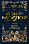 Animales fantásticos y dónde encontrarlos: guión original de la película