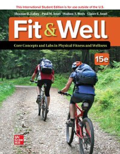 Fit & Well: Core Concepts and Labs in Physical Fitness and Wellness ISE