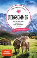 Bergsommer: Wie mir das Leben auf der Alp Kraft un ...