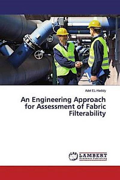 An Engineering Approach for Assessment of Fabric Filterability