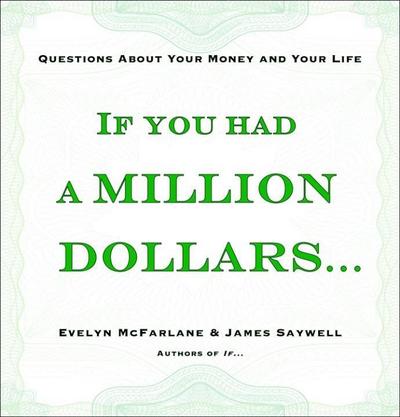 If You Had a Million Dollars...