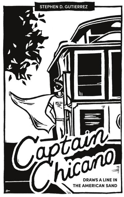 Captain Chicano Draws a Line in the American Sand