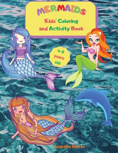 Mermaids - Kids’ Coloring and Activity Book