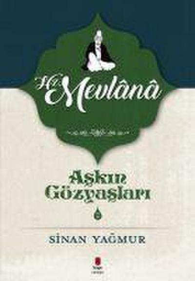 Hz. Mevlana - Askin Gözyaslari 2