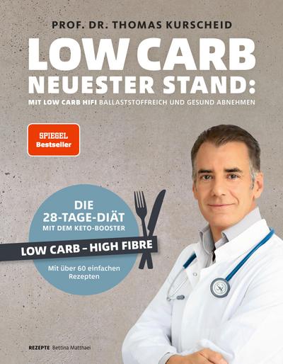 Low Carb - Neuester Stand: mit Low Carb HiFi ballaststoffreich und gesund abnehmen