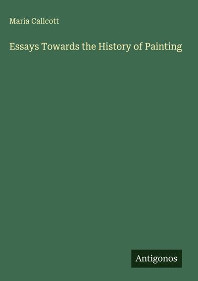 Essays Towards the History of Painting