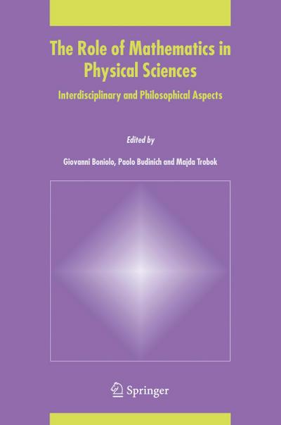 The Role of Mathematics in Physical Sciences